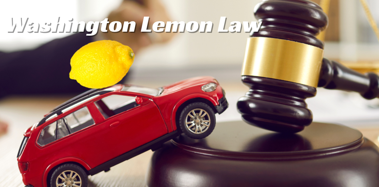 Understanding Washington Lemon Law Protecting Your Rights Now 2023