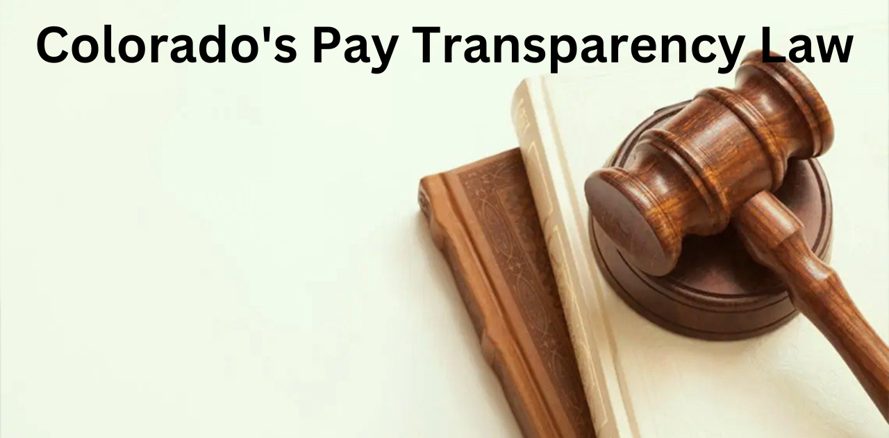 Colorado's Pay Transparency Law What Employers Need to Know 2023