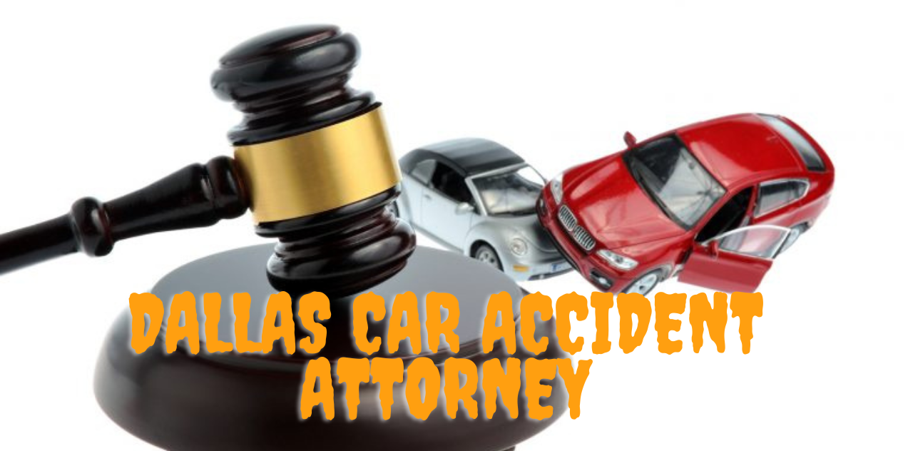 Dallas Car Accident Attorney for Your Rights Now 2023