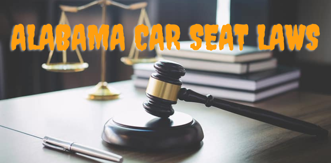 Alabama Car Seat Laws Demystified Everything Get Help Now 2023