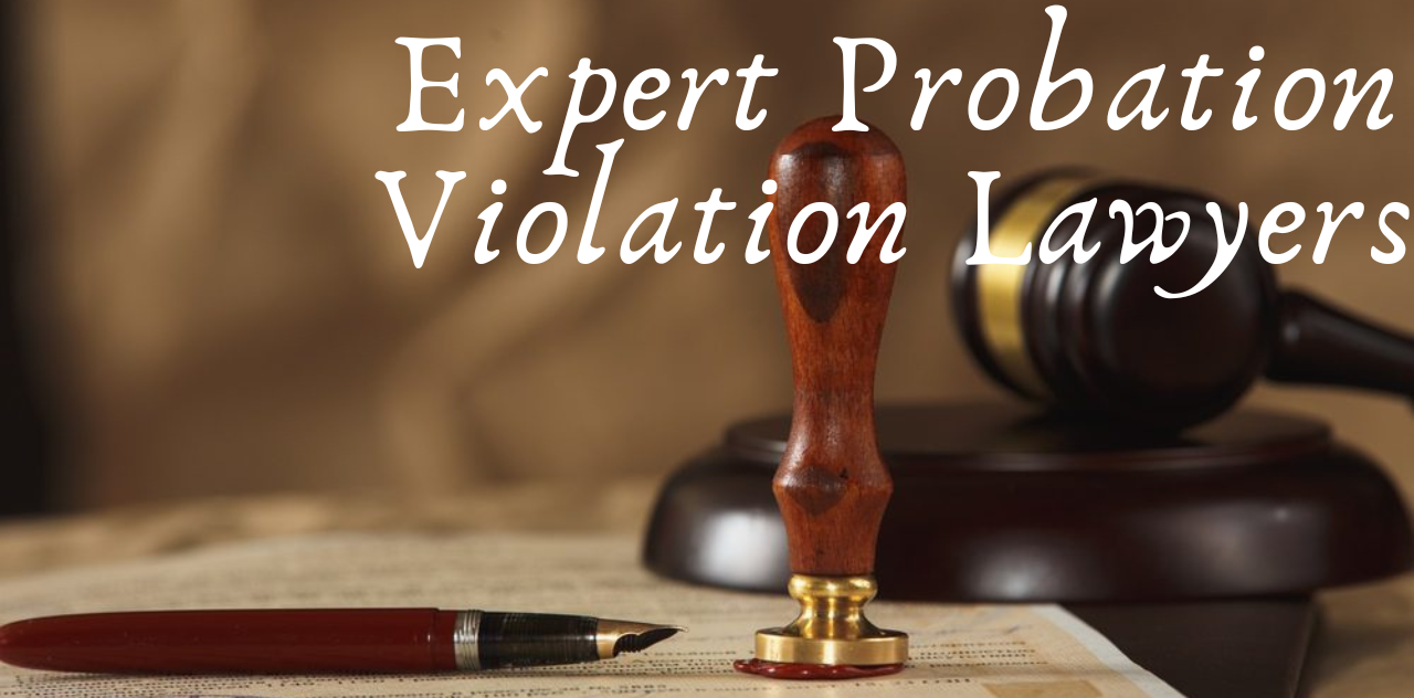 Expert Probation Violation Lawyers in Your Area Find Legal Help Now 2024