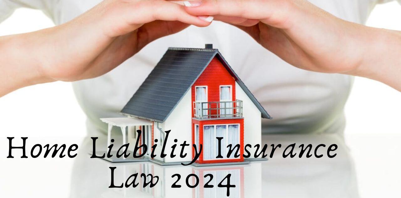 Understanding Home Liability Insurance Law Now 2024